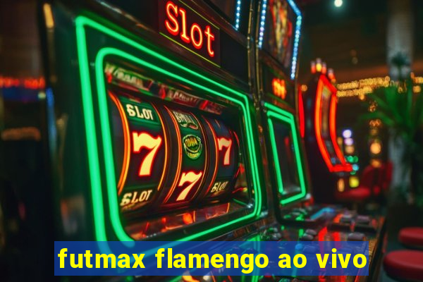 futmax flamengo ao vivo